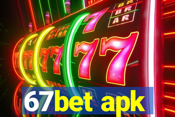 67bet apk